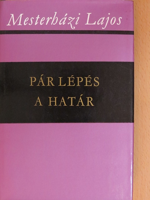 Mesterházi Lajos - Pár lépés a határ [antikvár]