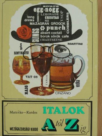 Kardos Ernő - Italok A-tól Z-ig [antikvár]