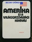 Becsky György - Amerika és a világgazdasági kihívás [antikvár]