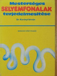 Dr. Kerényi István - Mesterséges selyemfonalak terjedelmesítése [antikvár]