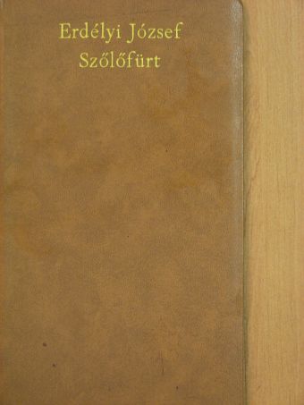 Erdélyi József - Szőlőfürt [antikvár]