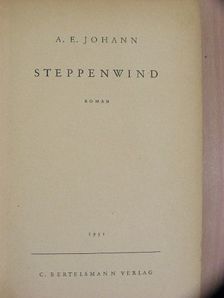 A. E. Johann - Steppenwind [antikvár]