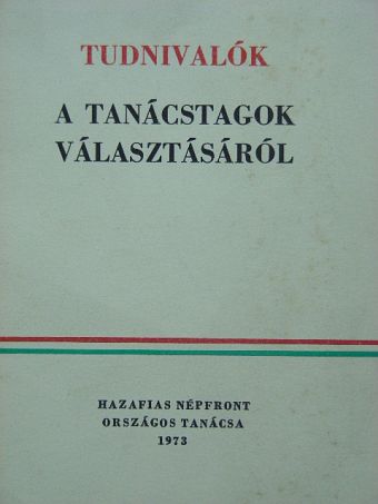 Tudnivalók a tanácstagok választásáról [antikvár]