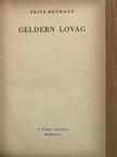 Fritz Heymann - Geldern lovag [antikvár]