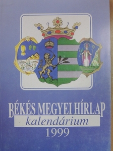 Bartók Lajos - Békés Megyei Hírlap Kalendárium 1999 [antikvár]