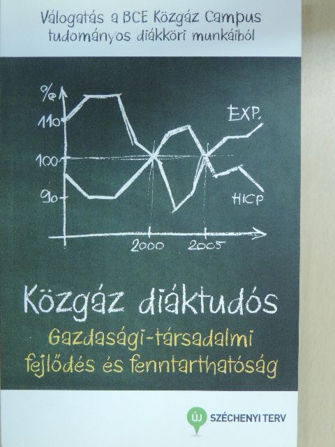 Ábrahám Zsolt - Közgáz diáktudós - Gazdasági-társadalmi fejlődés és fenntarthatóság [antikvár]