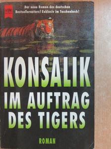 Heinz G. Konsalik - Im Auftrag des Tigers [antikvár]