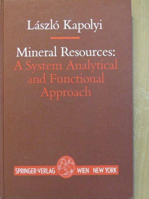 Kapolyi László - Mineral Resources: A System Analytical and Functional Approach [antikvár]