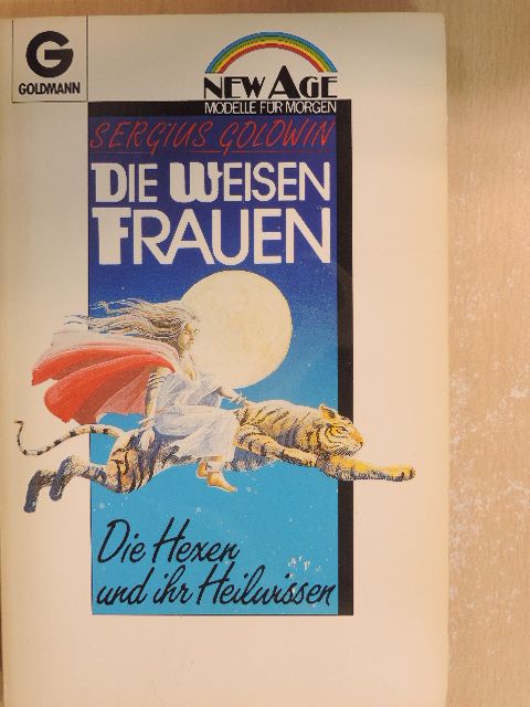 Sergius Golowin - Die weisen Frauen [antikvár]