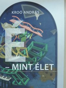Kroó András - É - mint élet [antikvár]
