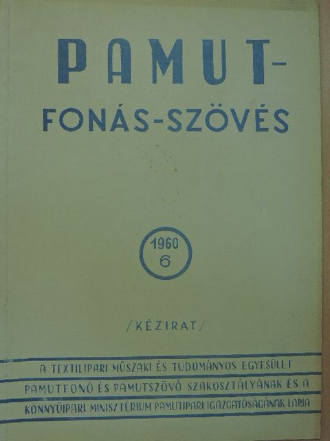 Gorodov V. V. - Pamut-Fonás-Szövés 1960/6. [antikvár]