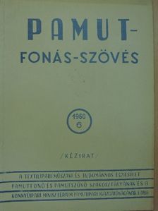 Gorodov V. V. - Pamut-Fonás-Szövés 1960/6. [antikvár]