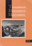 Tarjányi Sándor (szerk.) - Tanulmányok Budapest múltjából XVI. [antikvár]