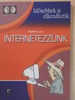 Fülöp Hajnalka - Internetezzünk (dedikált példány) [antikvár]