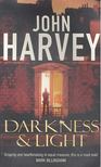 HARVEY, JOHN - Darkness and Light [antikvár]