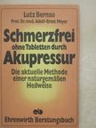 Lutz Bernau - Schmerzfrei ohne Tabletten durch Akupressur [antikvár]
