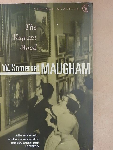 W. Somerset Maugham - The Vagrant Mood [antikvár]