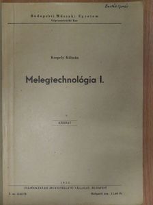Kerpely Kálmán - Melegtechnológia I. [antikvár]