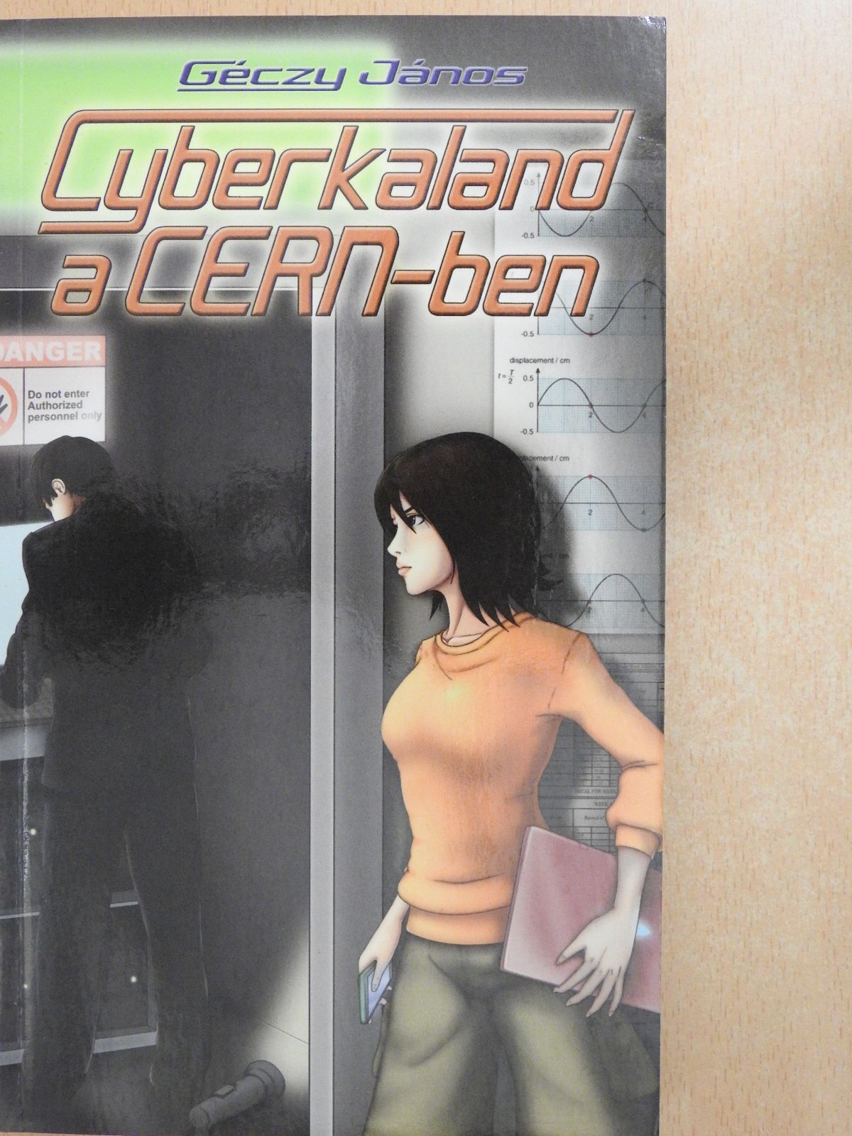 Géczy János - Cyberkaland a Cern-ben (dedikált példány) [antikvár]