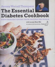 Antony Worrall Thompson - The Essential Diabetes Cookbook [antikvár]