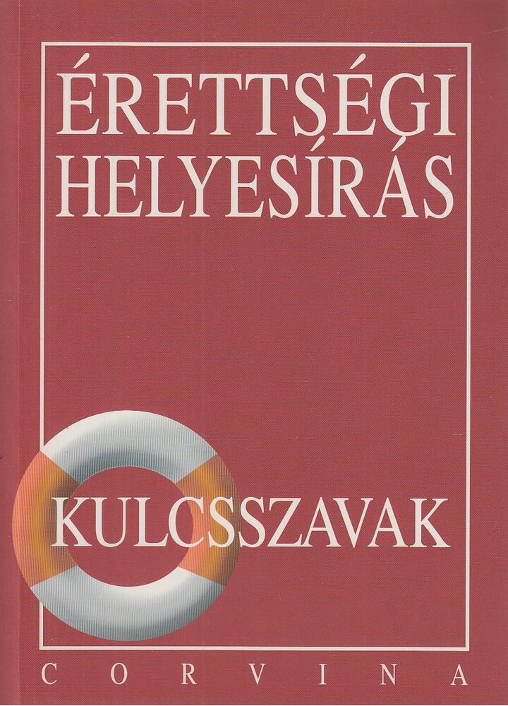 Kiss Judit - Érettségi helyesírás [antikvár]