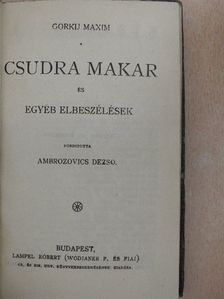 Maxim Gorkij - Csudra Makar/A tévedés/Huszonhat és egy/Éjjeli menedékhely/Malva [antikvár]