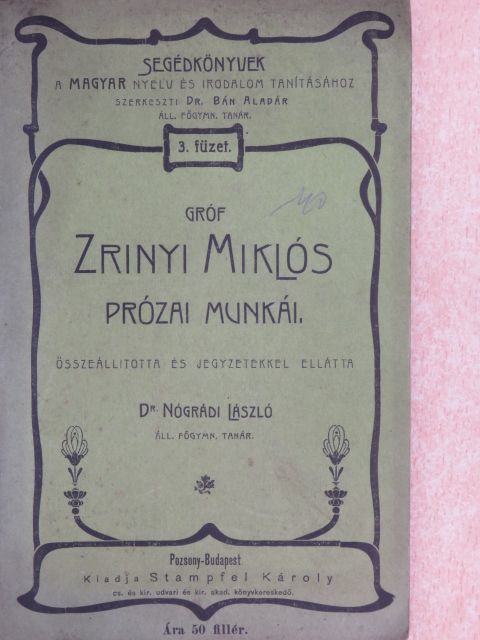 Gróf Zrinyi Miklós - Gróf Zrinyi Miklós prózai munkái [antikvár]