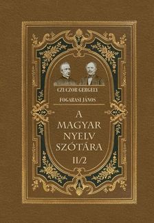 Czuczor Gergely, Fogarasi János - A magyar nyelv szótára II/2