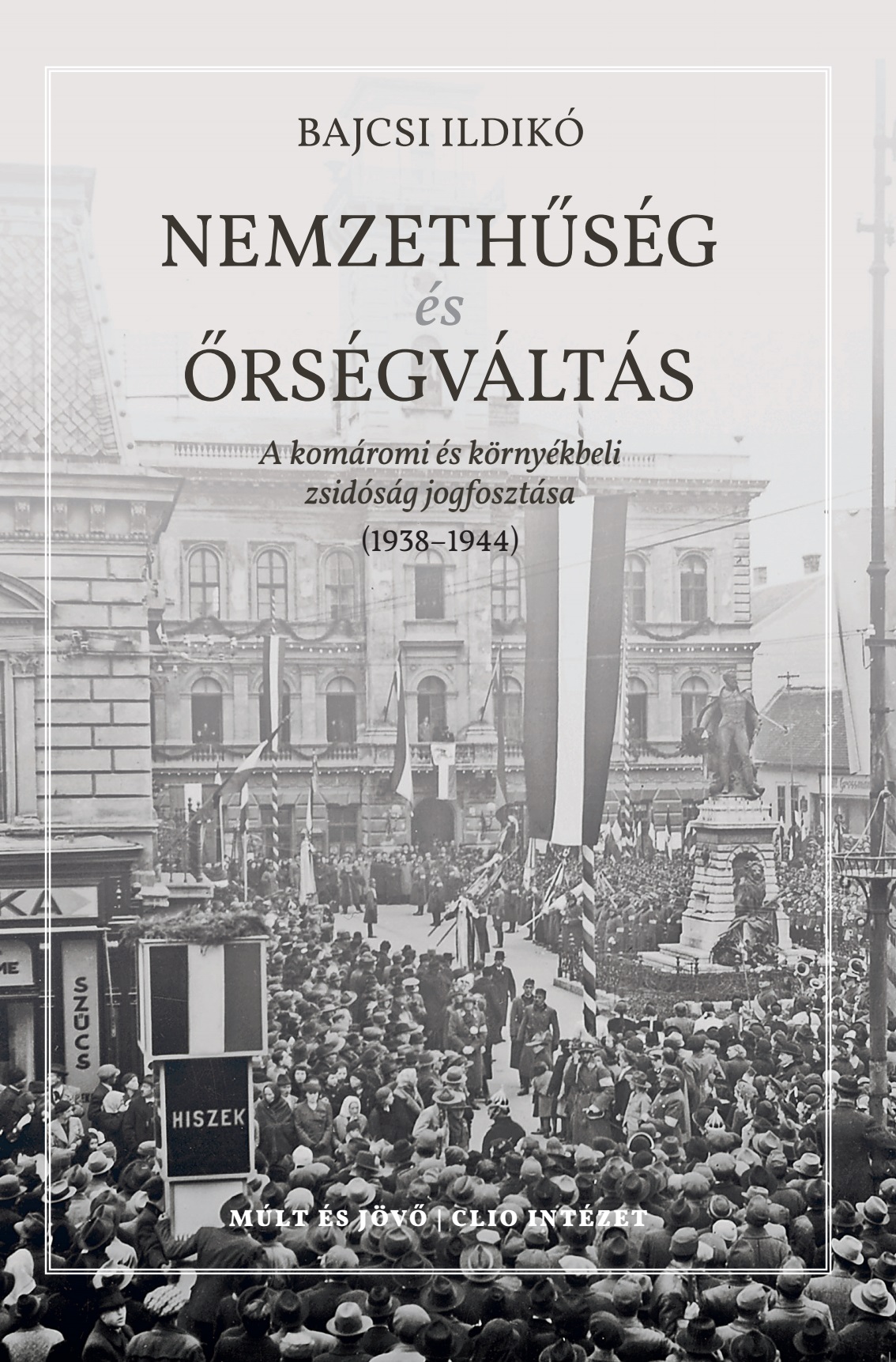 Bajcsi Ildikó - Nemzethűség és őrségváltás
