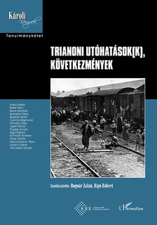 Bognár Zalán-Rigó Róbert[szerk.] - Trianoni utóhatások(k), következmények