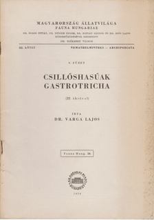 Dr. Varga Lajos - Csillóshasúak - Gastrotricha [antikvár]