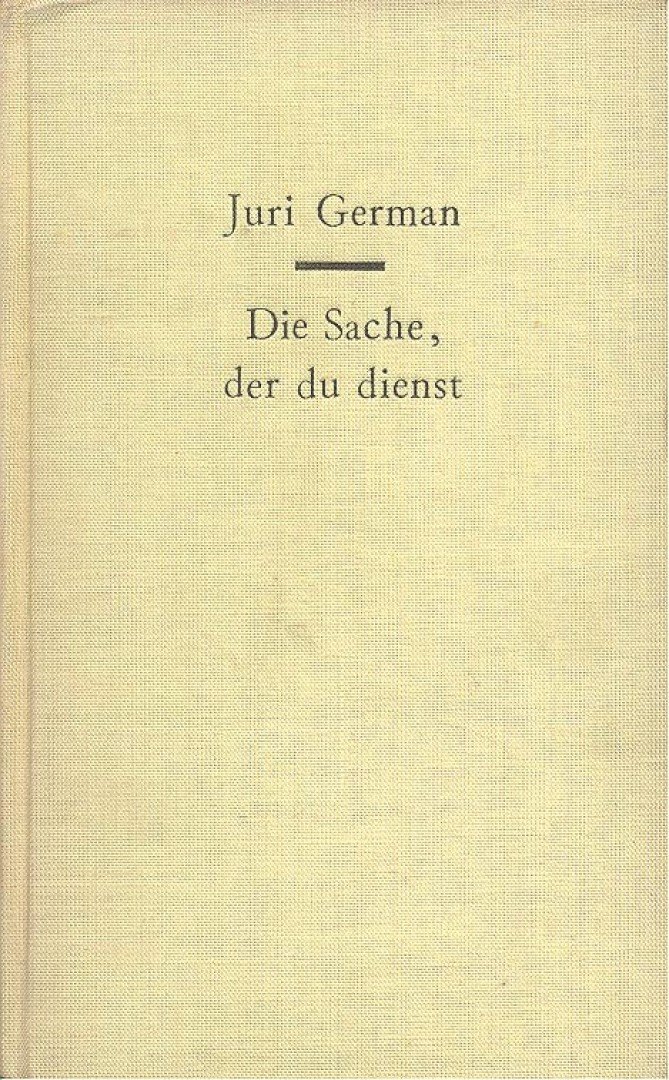GERMAN, JURI - Die Sache, der du dienst [antikvár]