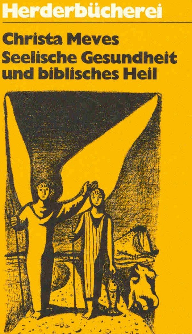 MEVES, CHRISTA - Seelische Gesundheit und biblisches Heil [antikvár]