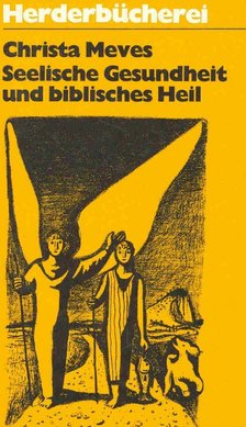 MEVES, CHRISTA - Seelische Gesundheit und biblisches Heil [antikvár]