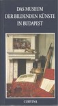 BODNÁR SZILVIA - Das Museum der Bildenden Künste in Budapest [antikvár]