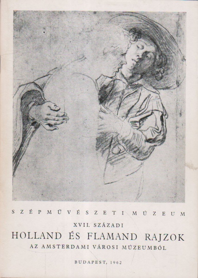 Fenyő Iván - XVII. századi holland és flamand rajzok [antikvár]