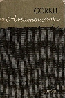 Gorkij, Makszim - Az Artamonovok [antikvár]