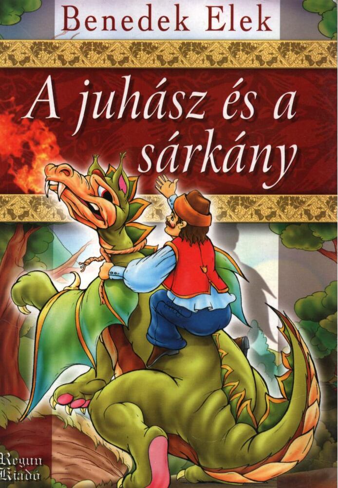 Benedek Elek - A juhász és a sárkány [antikvár]