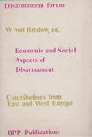 Wilfried von Bredow - Economic and Social Aspects of Disarmament [antikvár]
