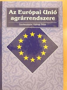 Elekes Andrea - Az Európai Unió agrárrendszere [antikvár]