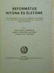 Beliczay Angéla - Református hitünk és életünk [antikvár]