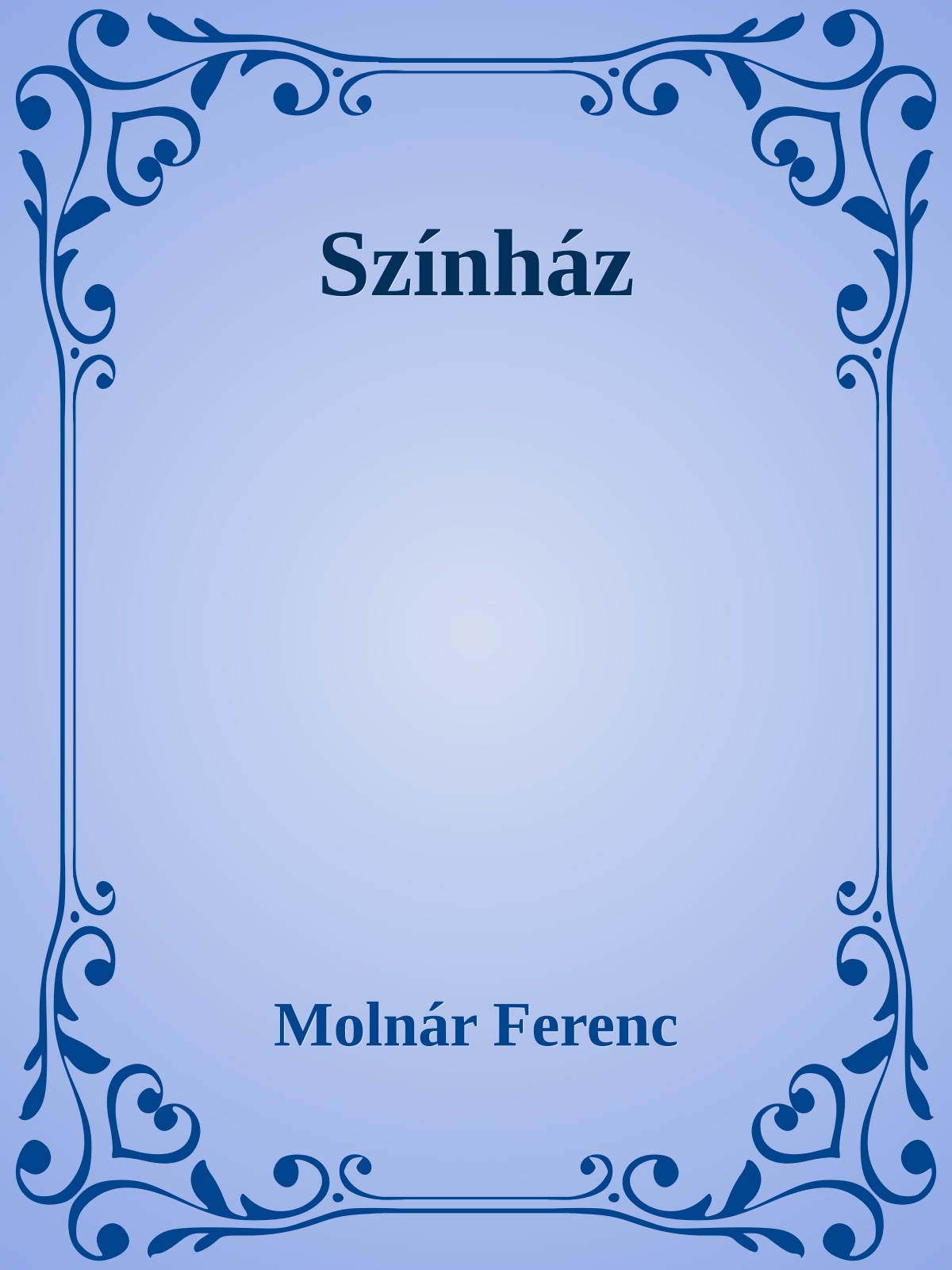 MOLNÁR FERENC - Szinház [eKönyv: epub, mobi]
