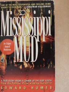 Edward Humes - Mississippi Mud [antikvár]