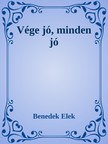 Benedek Elek - Vége jó, minden jó [eKönyv: epub, mobi]