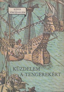 ERDŐDY JÁNOS - Küzdelem a tengerekért [antikvár]