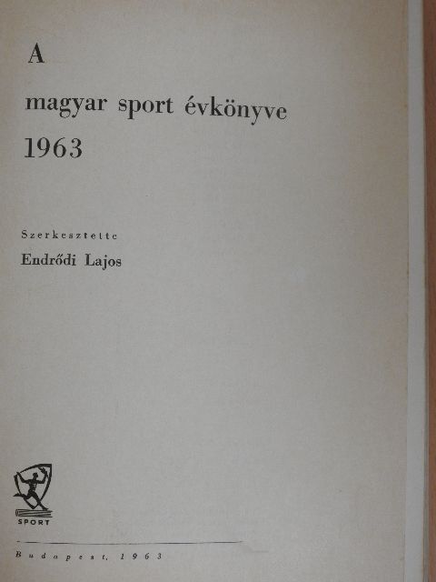 Antal Zoltán - A Magyar Sport Évkönyve 1963 [antikvár]