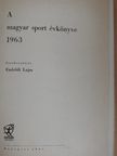 Antal Zoltán - A Magyar Sport Évkönyve 1963 [antikvár]
