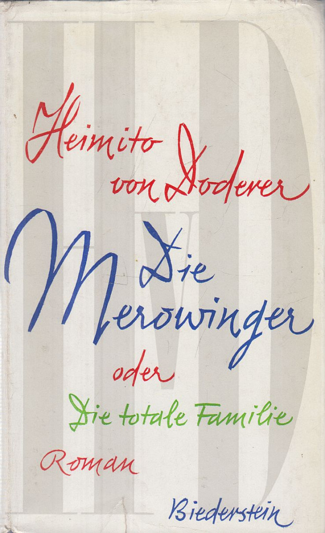 Doderer, Heimito Von - Die Merowinger oder Die totale Familie [antikvár]