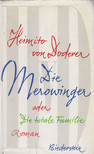Doderer, Heimito Von - Die Merowinger oder Die totale Familie [antikvár]