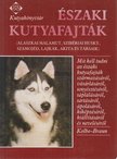 Kolbe, Annemarie, Anneliese Braun - Északi kutyafajták [antikvár]